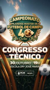 Leia mais sobre o artigo 📌 CONGRESSO TÉCNICO | CAMPEONATO PILARENSE MASTER DE FUTEBOL DE CAMPO – JOSÉ CARLOS (BIJU) 2025